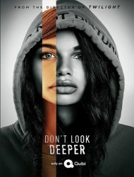 Don't Look Deeper Saison 1